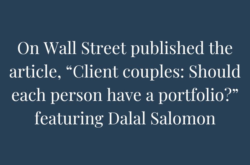 On Wall St “Client couples: Should each person have a portfolio?”
