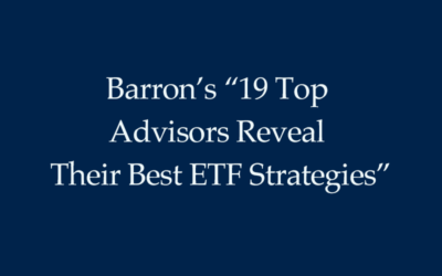 Barron’s “19 Top Advisors Reveal Their Best ETF Strategies”