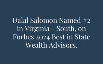 Dalal Salomon Named #2 in Virginia – South, on Forbes 2024 Best in State Wealth Advisors.