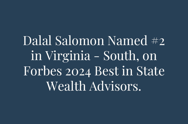 Dalal Salomon Named #2 in Virginia – South, on Forbes 2024 Best in State Wealth Advisors.