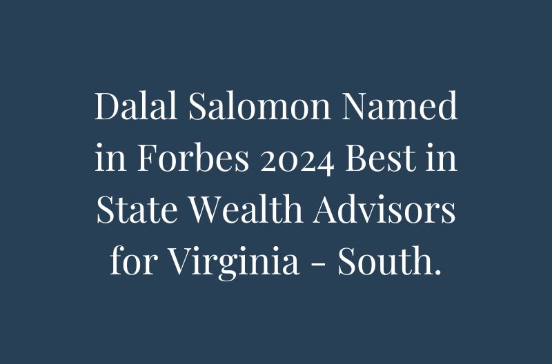 Dalal Salomon Named in Forbes 2024 Best in State Wealth Advisors for Virginia - South.