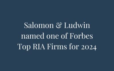 Salomon & Ludwin named one of Forbes Top RIA Firms for 2024